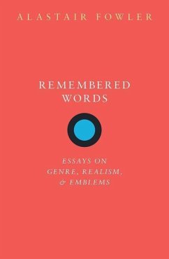 Remembered Words: Essays on Genre, Realism, and Emblems - Fowler, Alastair