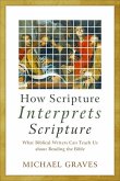 How Scripture Interprets Scripture