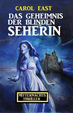 Das Geheimnis der blinden Seherin: Mitternachtsthriller (eBook, ePUB) - East, Carol