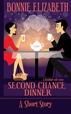 Second Chance Dinner (The Familiar Cafe) (eBook, ePUB) - Elizabeth, Bonnie