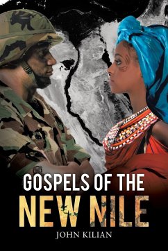 Gospels of the New Nile - Kilian, John