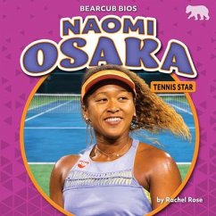 Naomi Osaka: Tennis Star - Rose, Rachel