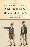 Journal of the American Revolution 2021: Annual Volume