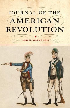 Journal of the American Revolution 2021: Annual Volume - Hagist, Don N.