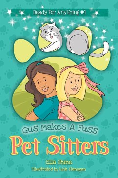 Gus Makes A Fuss - Pet Sitters: Ready For Anything #1 (eBook, ePUB) - Shine, Ella