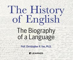 The History of English: The Biography of a Language - Fee, Christopher R.