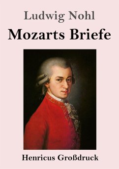 Mozarts Briefe (Großdruck) - Nohl, Ludwig