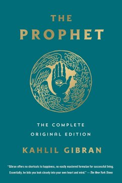 The Prophet: The Complete Original Edition - Gibran, Kahlil