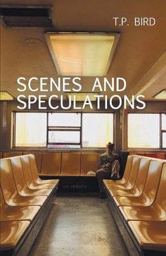 Scenes and Speculations - Bird, T. P.