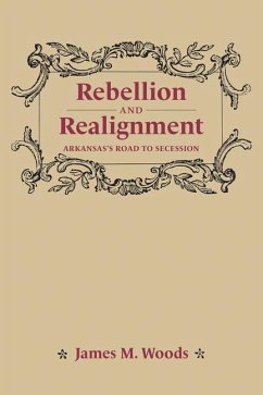Rebellion and Realignment - Woods, James M