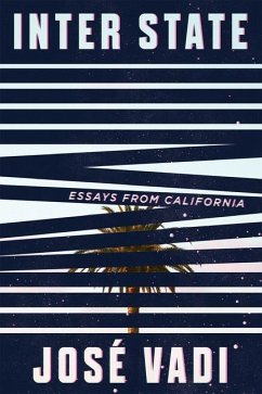 Inter State: Essays from California - Vadi, José