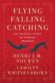 Flying, Falling, Catching Flying, Falling, Catching