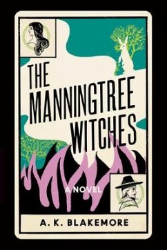 The Manningtree Witches - Blakemore, A. K.