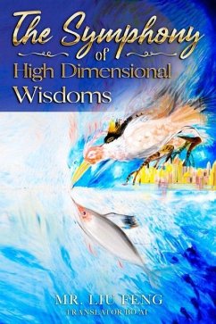 The Symphony of High Dimensional Wisdoms - Liu, Feng