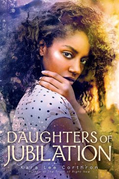 Daughters of Jubilation - Corthron, Kara Lee