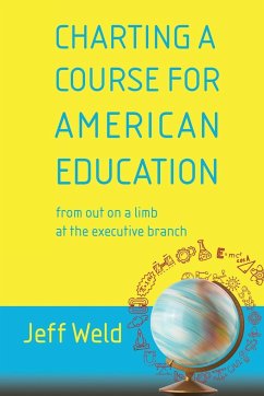 Charting a Course for American Education - Weld, Jeff