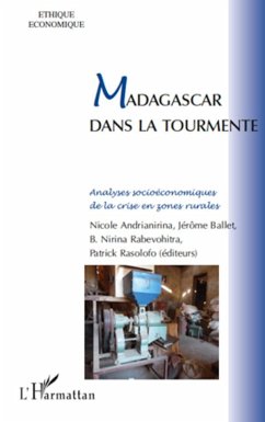 Madagascar dans la tourmente - Ballet, Jérôme; Rasolofo, Patrick; Rabevohitra, Nirina; Andriananarina, Nicole