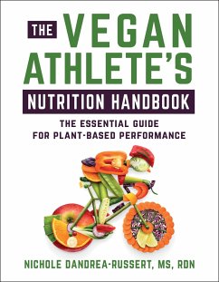 The Vegan Athlete's Nutrition Handbook - Dandraea-Russert, Nichole