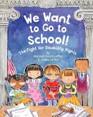 We Want to Go to School! We Want to Go to School!