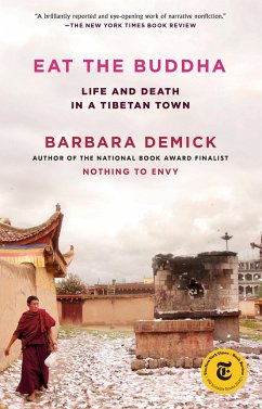 Eat the Buddha: Life and Death in a Tibetan Town - Demick, Barbara