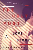 The Ugly Post - A love story