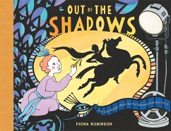 Out of the Shadows: How Lotte Reiniger Made the First Animated Fairytale Movie - Robinson, Fiona