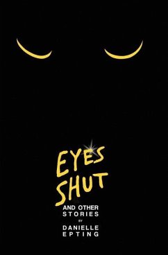 Eyes Shut and Other Stories - Epting, Danielle