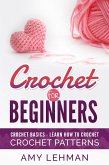 Crochet for Beginners Learn how to Crochet (eBook, ePUB) Crochet for Beginners Learn how to Crochet (eBook, ePUB)