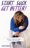 Start. Suck. Get Better (eBook, ePUB)