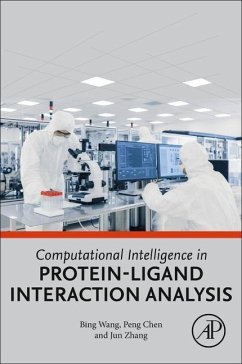 Computational Intelligence in Protein-Ligand Interaction Analysis - Wang, Bing; Chen, Peng; Zhang, Jun