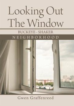 Looking out the Window: Buckeye - Shaker - Graffenreed, Gwen