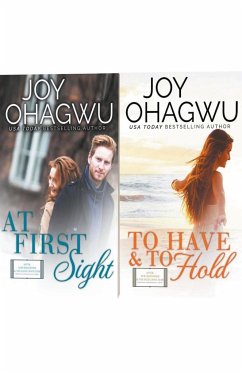 At First Sight and To Have & To Hold - Ohagwu, Joy