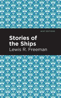 Stories of the Ships - Freeman, Lewis R.