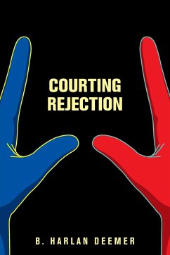 Courting Rejection - Deemer, B. Harlan