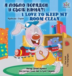 I Love to Keep My Room Clean (Ukrainian English Bilingual Book for Kids) - Admont, Shelley; Books, Kidkiddos