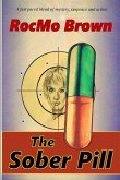 The Sober Pill: A fast paced blend of mystery, suspense and action.