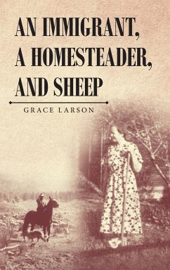 An Immigrant, A Homesteader, and Sheep - Larson, Grace