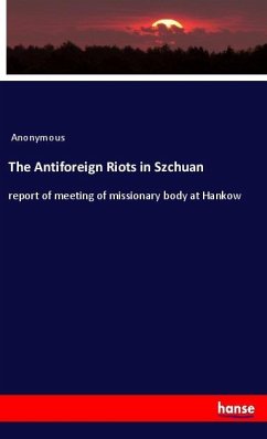 The Antiforeign Riots in Szchuan - Anonymous