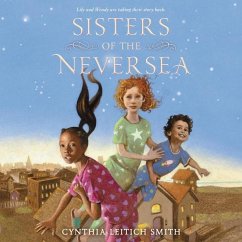 Sisters of the Neversea Lib/E - Smith, Cynthia Leitich