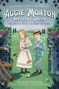 Aggie Morton, Mystery Queen: The Dead Man in the Garden - Jocelyn, Marthe; Follath, Isabelle