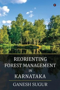 Reorienting Forest Management in Karnataka - Ganesh Sugur