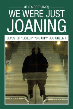 We Were Just Joaning - Green II, Levester "Elvest" "Big City" J