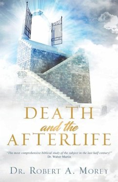 Death and the Afterlife - Morey, Robert A.