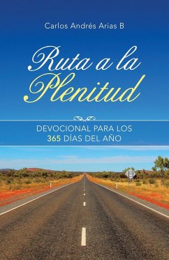 Ruta a La Plenitud - Arias B, Carlos Andrés