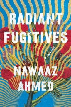 Radiant Fugitives - Ahmed, Nawaaz