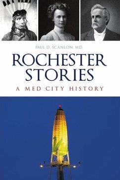 Rochester Stories - Scanlon MD, Paul D