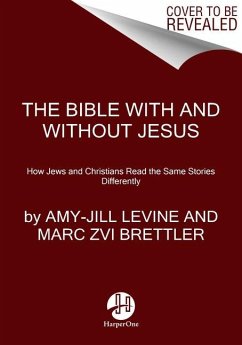 The Bible With And Without Jesus - Brettler, Marc Zvi; Levine, Amy-Jill
