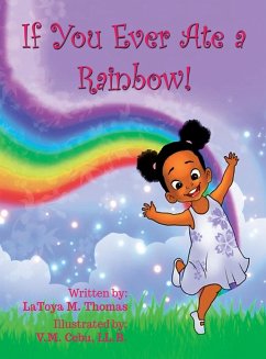 If You Ever Ate a Rainbow! - Thomas, L. M.