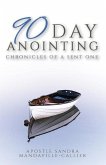 90-Day Anointing: Chronicles of A Sent One