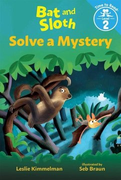 BAT & SLOTH SOLVE A MYSTERY - KIMMELMAN, LESLIE